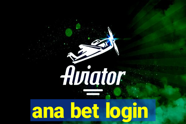 ana bet login